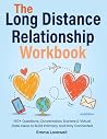 The Long Distance Relationship Workbook: 150+ Questions, Conversation Starters & Virtual Date Ideas to Build Intimacy and Stay Connected