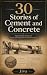 30 Stories of Cement and Co...