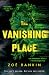 The Vanishing Place by Zoe Rankin The Vanishing Place by Zoe Rankin