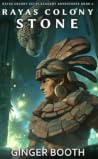 Rayas Colony Stone (Rayas Time Travel Sci-Fi LitRPG Book 2) Rayas Colony Stone (Rayas Time Travel Sci-Fi LitRPG Book 2)