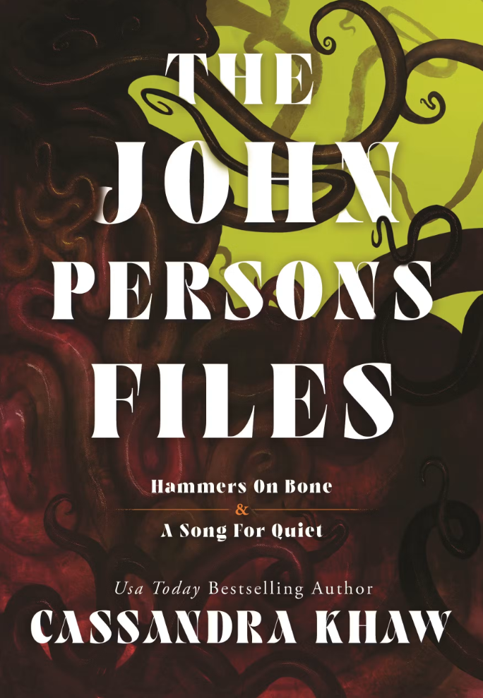 The John Persons Files: Hammers on Bone and A Song for Quiet (Persons Non Grata)