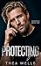 Protecting You (Seeing Righ...