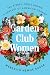 Garden Club Women: The Hidden Force Behind a Century of American Change