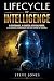 Lifecycle Of Intelligence: ...