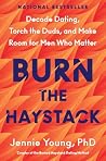 Burn the Haystack...