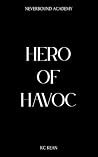 Hero of Havoc: A ...