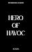 Hero of Havoc by KC Kean