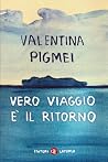 Vero viaggio è il...