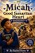 Micah and the Good Samarita...