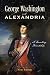 George Washington and Alexandria by Tim Rose