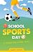 School Sports Day: A Footba...