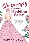 Shoperapy and the Wedding Party Shoperapy and the Wedding Party