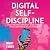 Digital Self-Discipline: Br...