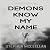 Demons Know My Name: A Prac...