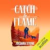 Catch the Flame: ...
