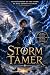 Storm Tamer: An Epic Fantas...