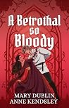 A Betrothal So Bl...
