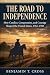 The Road to Independence by Benjamin T. Cross
