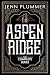 Aspen Ridge: The Complete S...