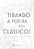 Tirando A Poeira Dos Clássicos