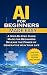 AI for Beginners Made Easy by Lane Petterson