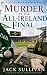Murder at the All - Ireland...
