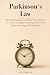 Parkinson's Law: Why Work E...