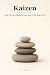 Kaizen: The Japanese Art of Getting One Percent Better Every Day in an Age of AI Shortcuts (Proven Methods)