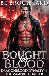 Bought for Blood:...