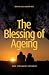 The Blessing of Ageing by Brian Gallagher