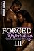 Forced Matrimony With An Unhinged Menace 3: A Toxic Arranged Marriage