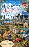Airstreams, Admirers, and Alibis: A Loon’s Landing Why Choose Mystery (Loon’s Landing Why Choose Cozy Mystery Book 3)