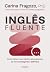 Inglês fluente: Como treinar o seu cérebro para aprender de forma inteligente e definitiva (Portuguese Edition)