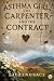 Asthma Girl, The Carpenter And The Contract: An Enemies-to-Lovers Workplace Romance (Beautifully Broken Book 3)