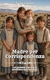 Madre per corrispondenza (Spose dell'Ovest Vol. 6) by Annie Clayton