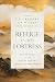 Refuge in His Fortress: Ref...