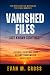 VANISHED FILES: Last Known ...