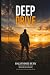 Deep Drive: A Journey Into ...