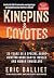 Kingpins & Coyotes: 25 Year...
