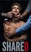 SHARED: A Dark MMMM Passed Around Shared Romance