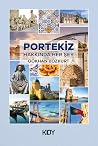 Portekiz Hakkında Her Şey by Gökhan Bozkurt