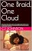 One Braid, One Cloud: A Sto...