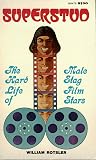 Superstud: The Hard Life of Male Stag Film Stars Superstud: The Hard Life of Male Stag Film Stars