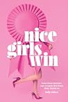 Nice Girls Win: H...