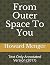 From Outer Space To You: Te...