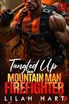 Tangled Up with the Firefighter: A Steamy Instalove Age Gap Romance