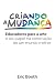 Criando a Mudança: Educador...