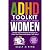 ADHD Toolkit for Wonderfully Wired Women by Sally M. Ring