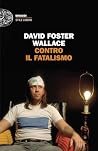 Contro il fatalismo