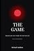 The Game: The Rules You Wer...
